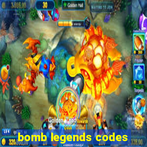 bomb legends codes